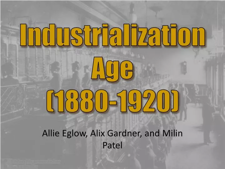 industrialization age 1880 1920