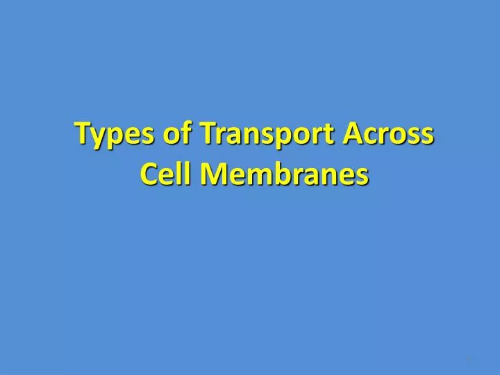 types of transport across cell membranes