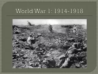 World War 1: 1914-1918