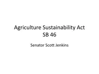 Agriculture Sustainability Act SB 46
