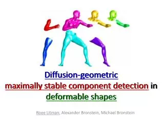 Diffusion-geometric maximally stable component detection in deformable shapes