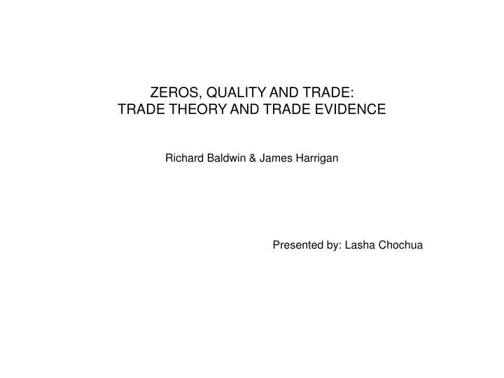 zeros quality and trade trade theory and trade evidence richard baldwin james harrigan