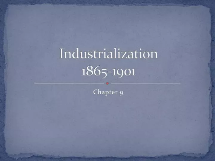 industrialization 1865 1901