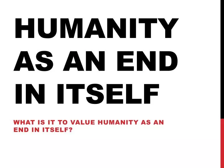 humanity as an end in itself
