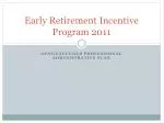 2011 Early Retirement Incentive Program Details and Important Dates for Non-Covered Employees - slide 1