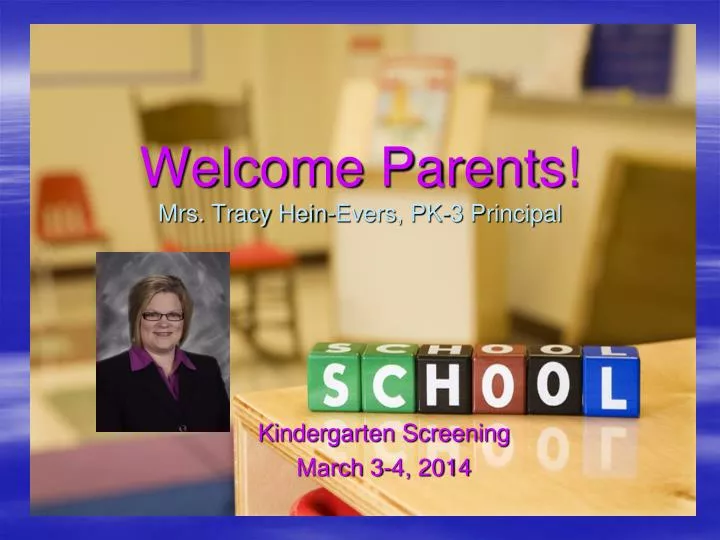 welcome parents mrs tracy hein evers pk 3 principal