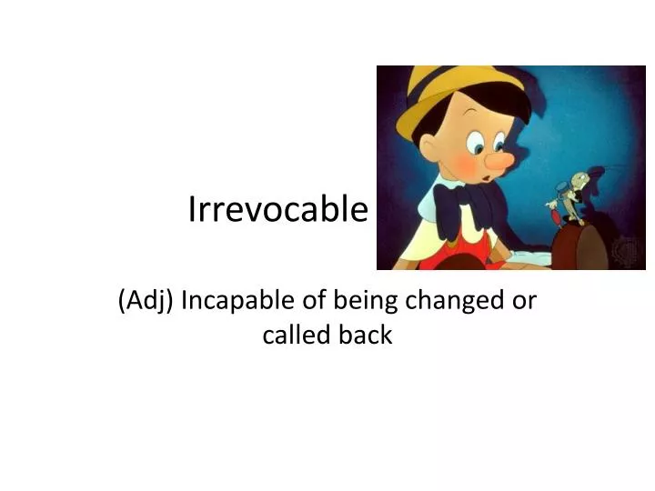irrevocable