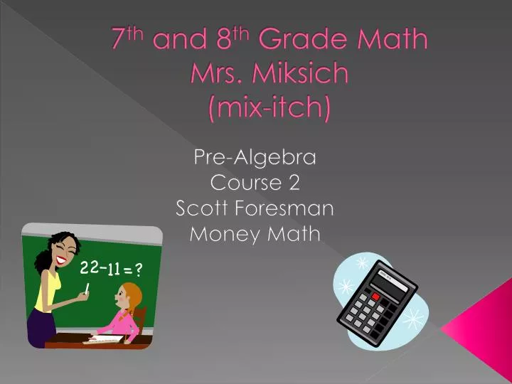 7 th and 8 th grade math mrs miksich mix itch