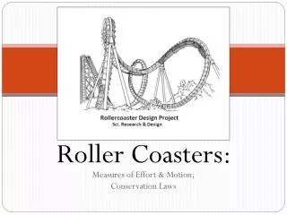 Roller Coasters: Measures of Effort &amp; Motion; Conservation Laws