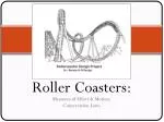 Roller Coasters: Measures of Effort &amp; Motion; Conservation Laws