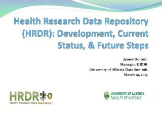 Health Research Data Repository (HRDR): Development, Current Status, &amp; Future Steps