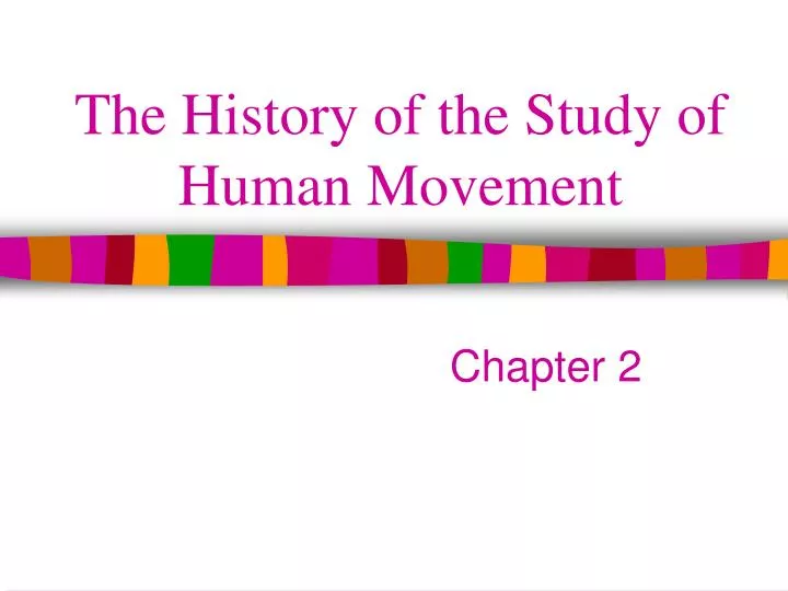 the history of the study of human movement