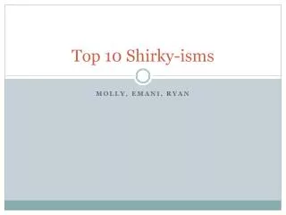 Top 10 Shirky -isms
