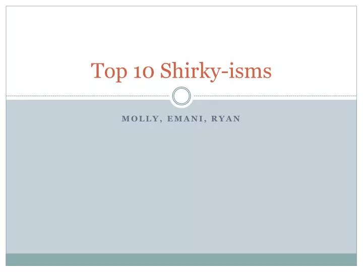 top 10 shirky isms