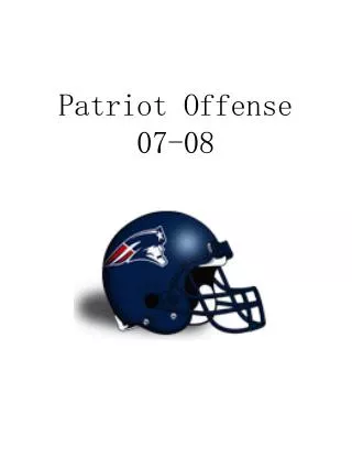 Patriot Offense 07-08