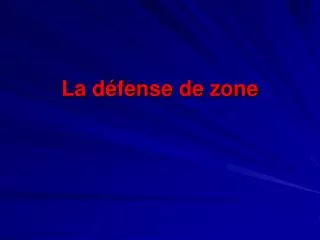 la d fense de zone