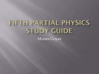 Fifth Partial Physics Study Guide