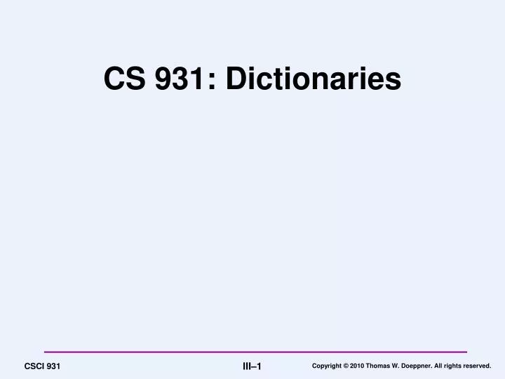 cs 931 dictionaries