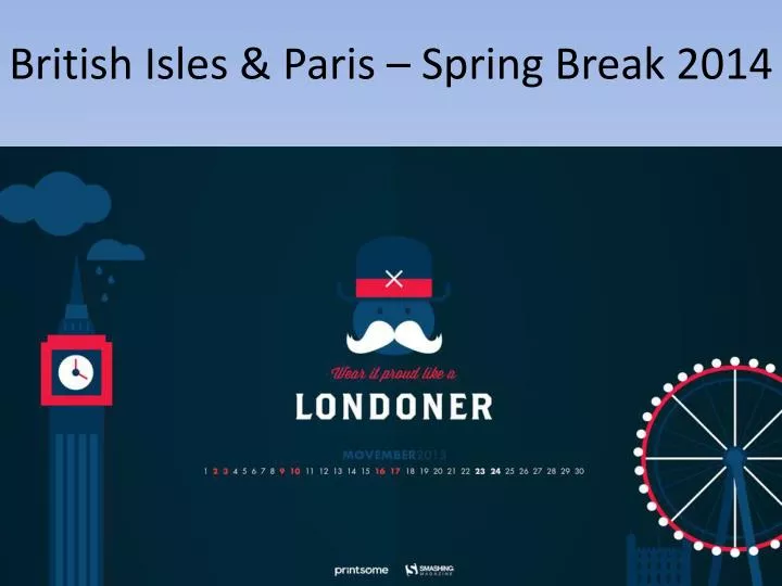 british isles paris spring break 2014