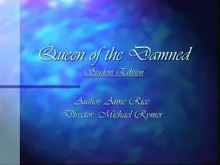Queen of the Damned Student Edition