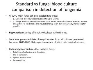 Standard vs fungal blood culture comparison in detection of fungemia
