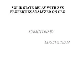SOLID STATE RELAY WITH ZVS PROPERTIES ANALYZED ON CRO