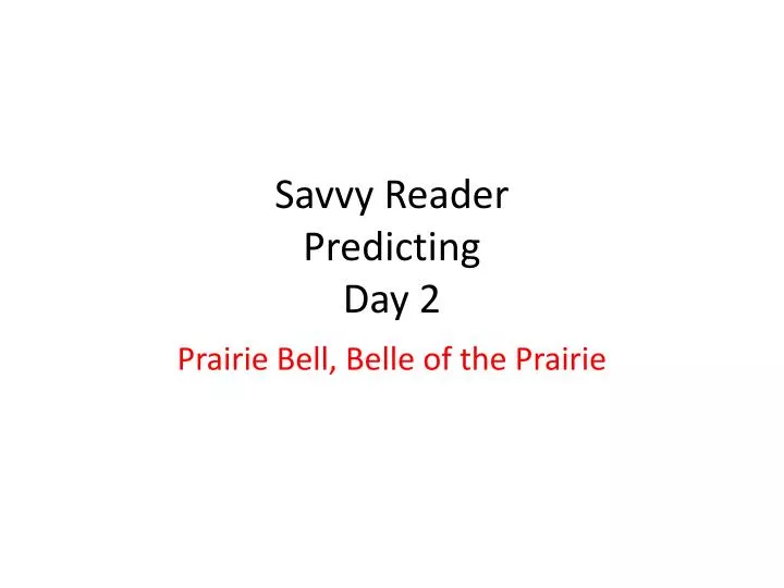 savvy reader predicting day 2