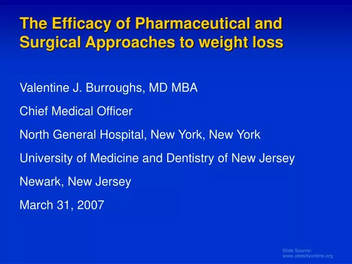 the efficacy of pharmaceutical and surgical approaches to weight loss