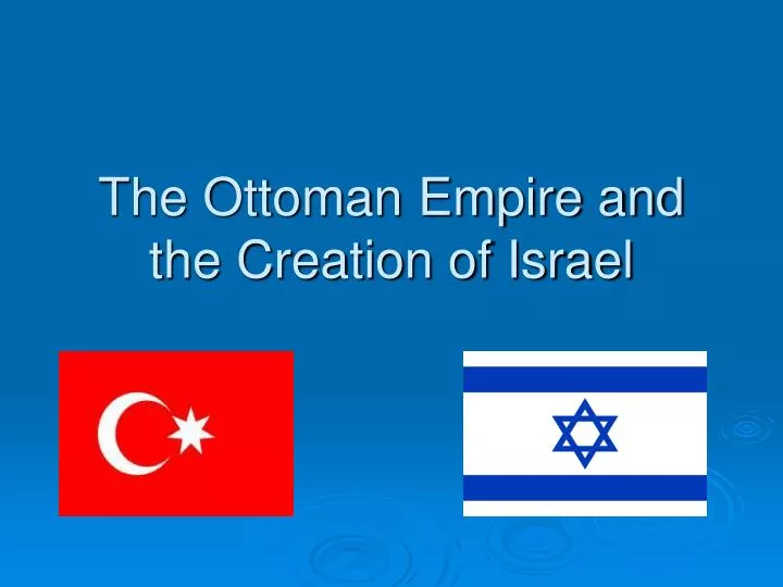 the ottoman empire and the creation of israel