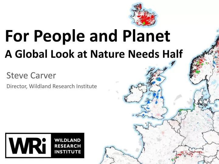 for people and planet a global look at nature needs half