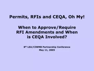 Permits, RFIs and CEQA, Oh My!