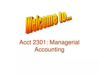 Acct 2301: Managerial Accounting