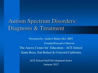 Autism Spectrum Disorders: Diagnosis &amp; Treatment