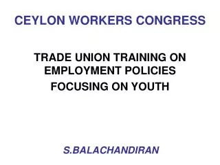 CEYLON WORKERS CONGRESS