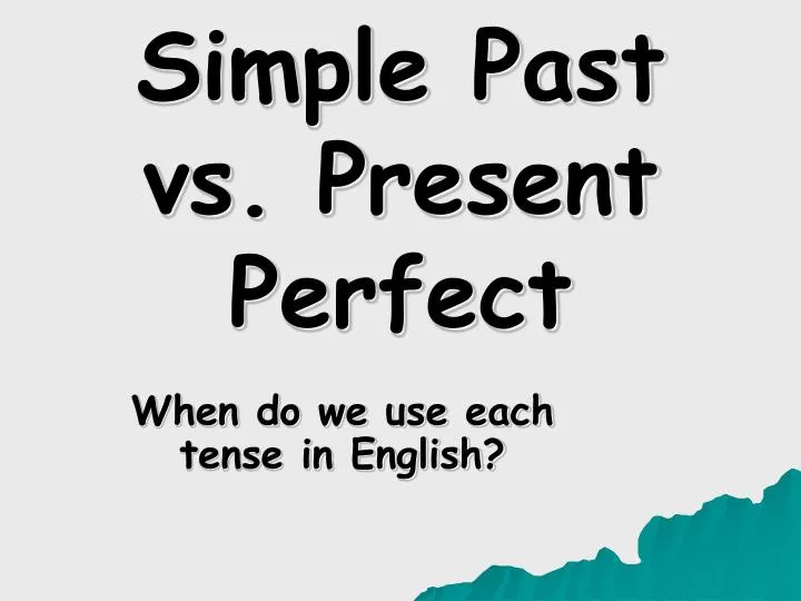 simple past vs present perfect