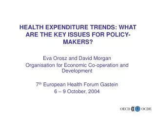 HEALTH EXPENDITURE TRENDS: WHAT ARE THE KEY ISSUES FOR POLICY-MAKERS?
