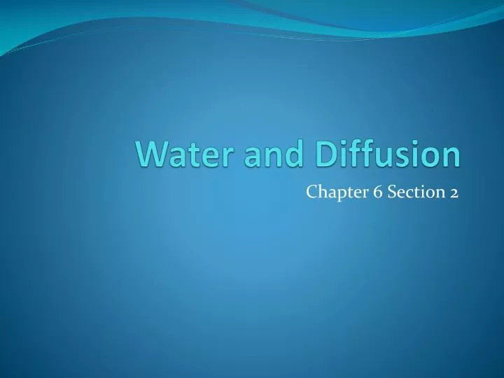 water and diffusion
