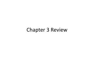 Chapter 3 Review