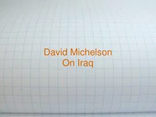 David Michelson On Iraq