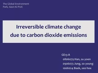 Irreversible climate change due to carbon dioxide emissions