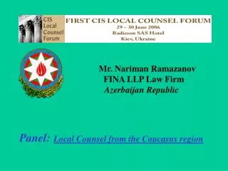 Mr. Nariman Ramazanov FINA LLP Law Firm Azerbaijan Republic