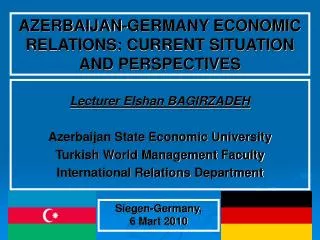 A ZERBAIJAN-GERMANY ECONOMIC RELATIONS : CURRENT SITUATION AND PERSPECTIVES