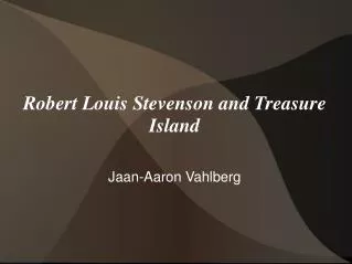 Robert Louis Stevenson and Treasure Island