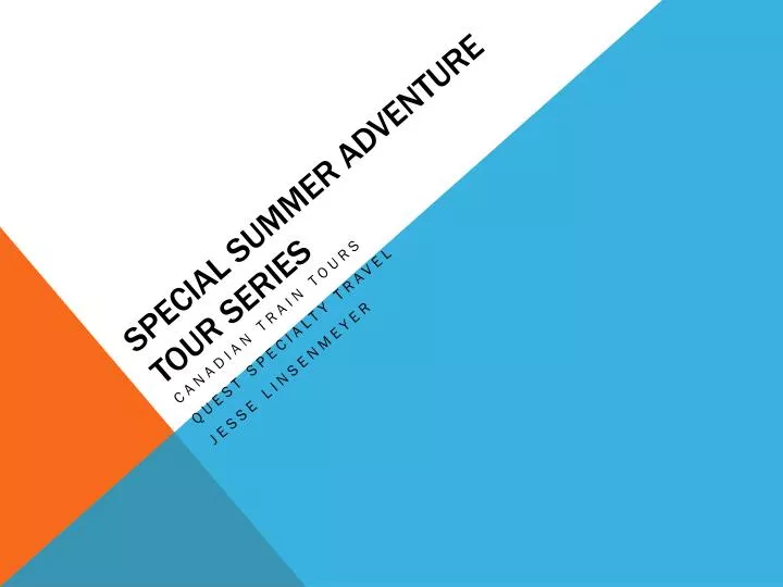 special summer adventure tour series