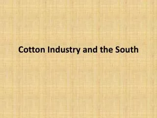 Cotton Industry and the South