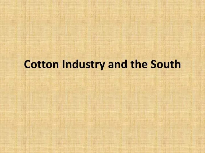 cotton industry and the south