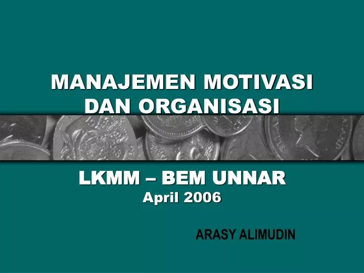 manajemen motivasi dan organisasi lkmm bem unnar april 2006