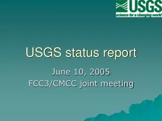 USGS status report
