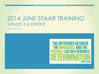 2014 June STAAR training grades 5 &amp; 8 retest