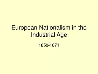 European Nationalism in the Industrial Age